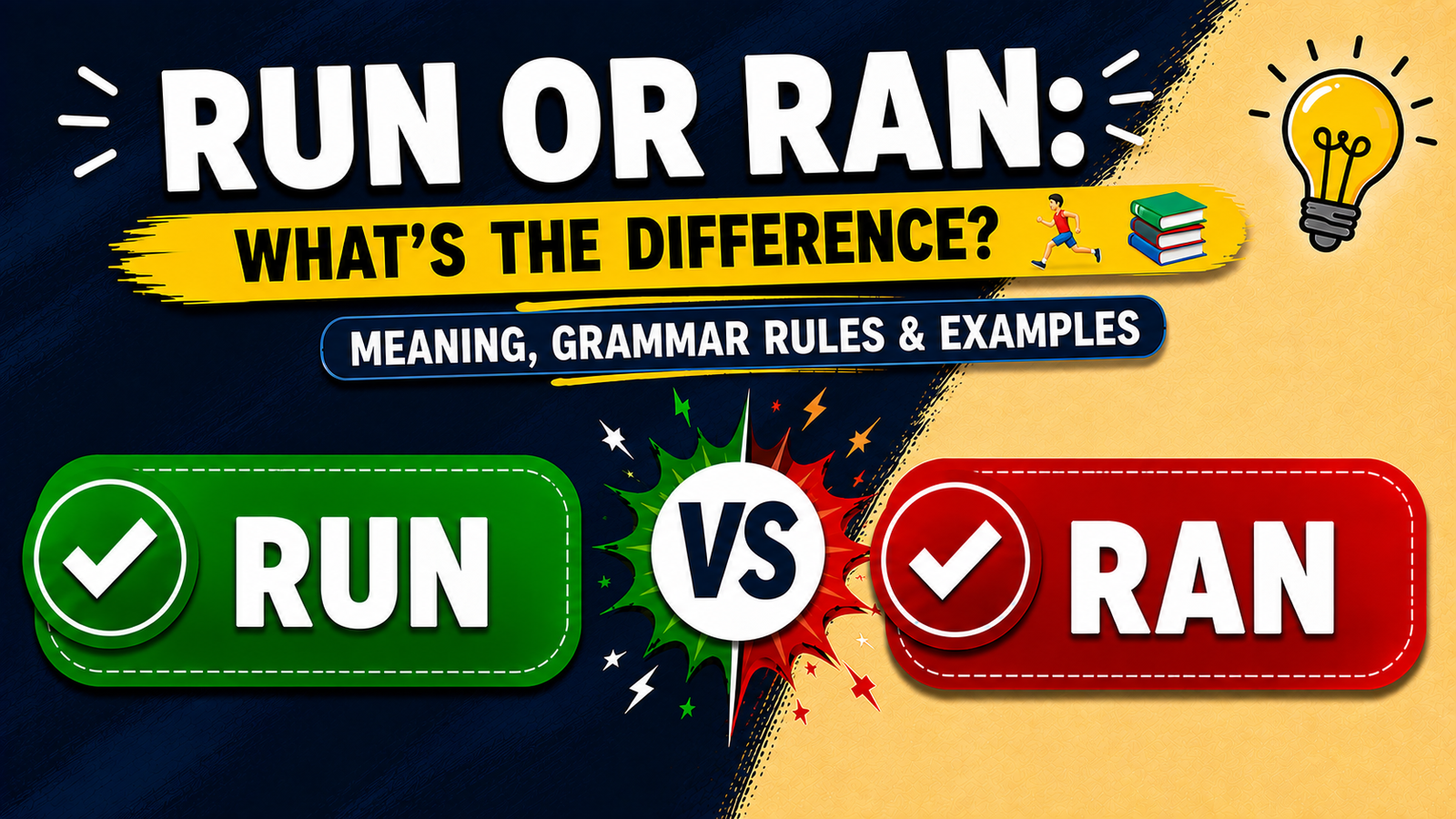 Run or Ran: What’s the Difference? Meaning, Grammar Rules & Examples 🏃📚