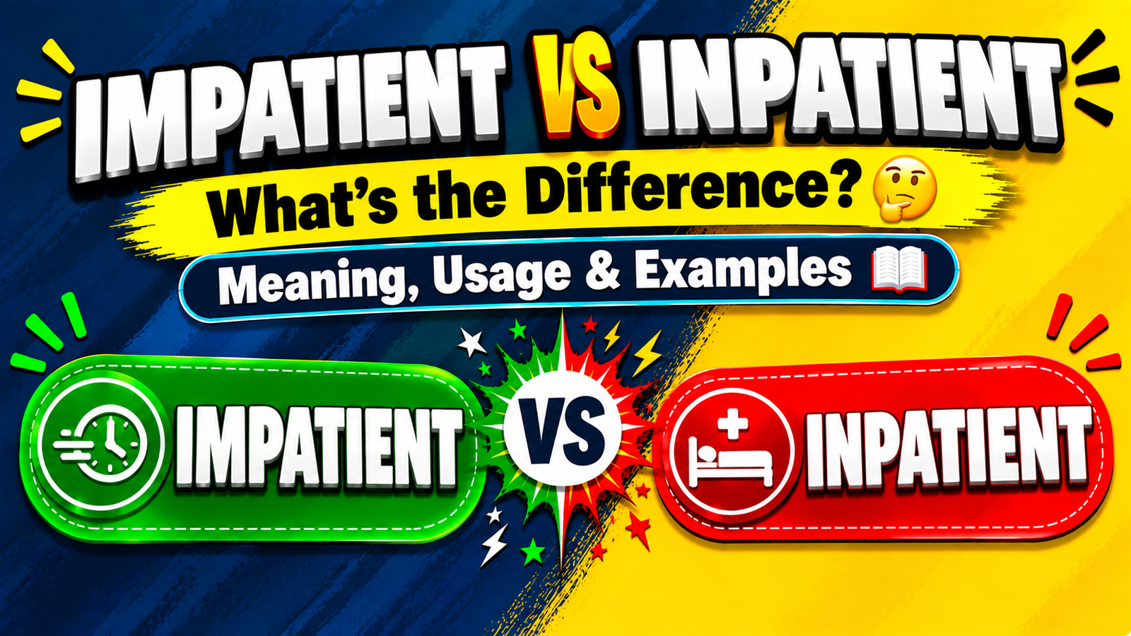 Impatient vs Inpatient 🤔: What’s the Difference? Meaning, Usage & Examples ✅