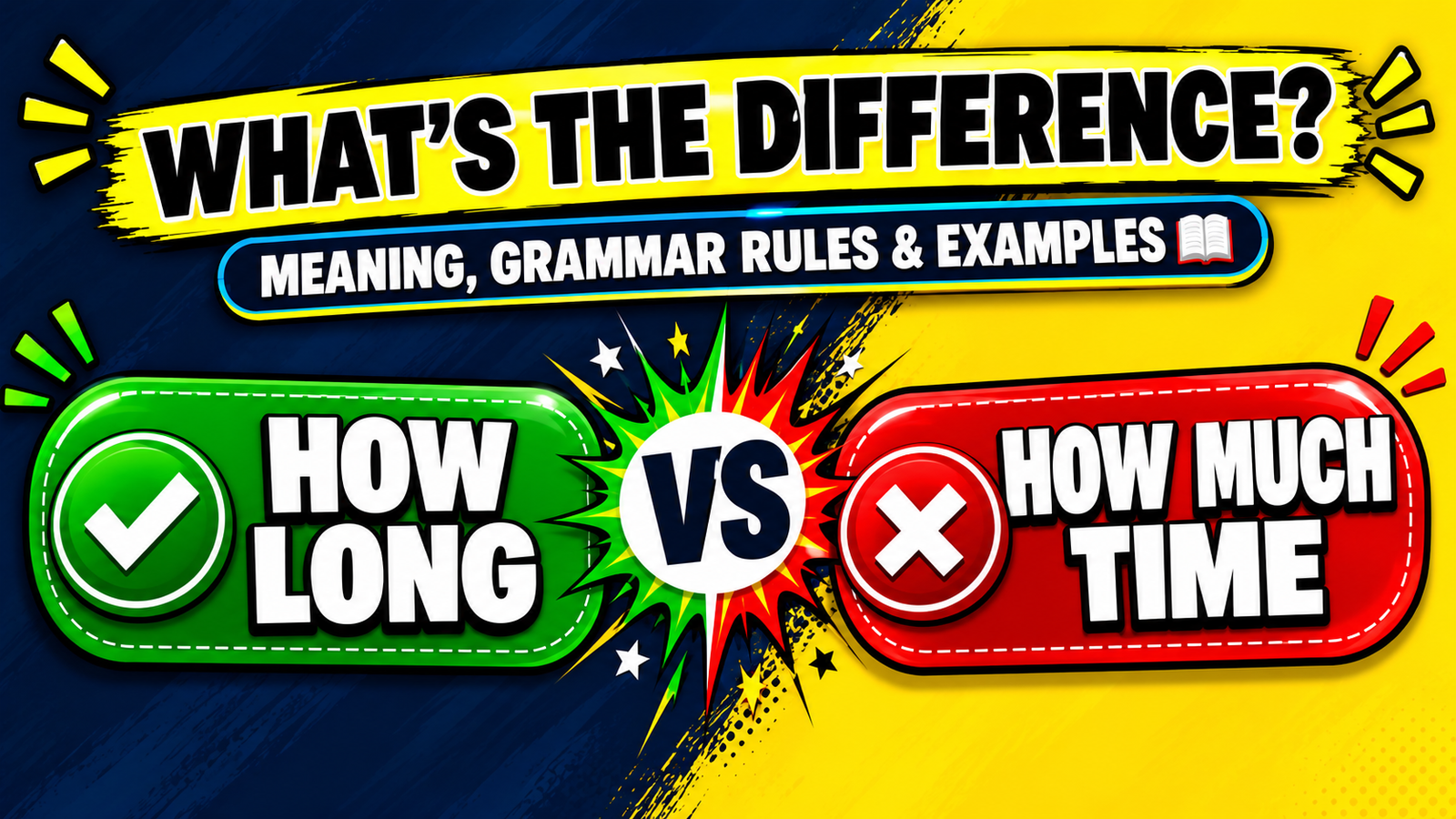 How Long vs How Much Time 🤔: What’s the Difference? Meaning, Grammar Rules & Examples 📚