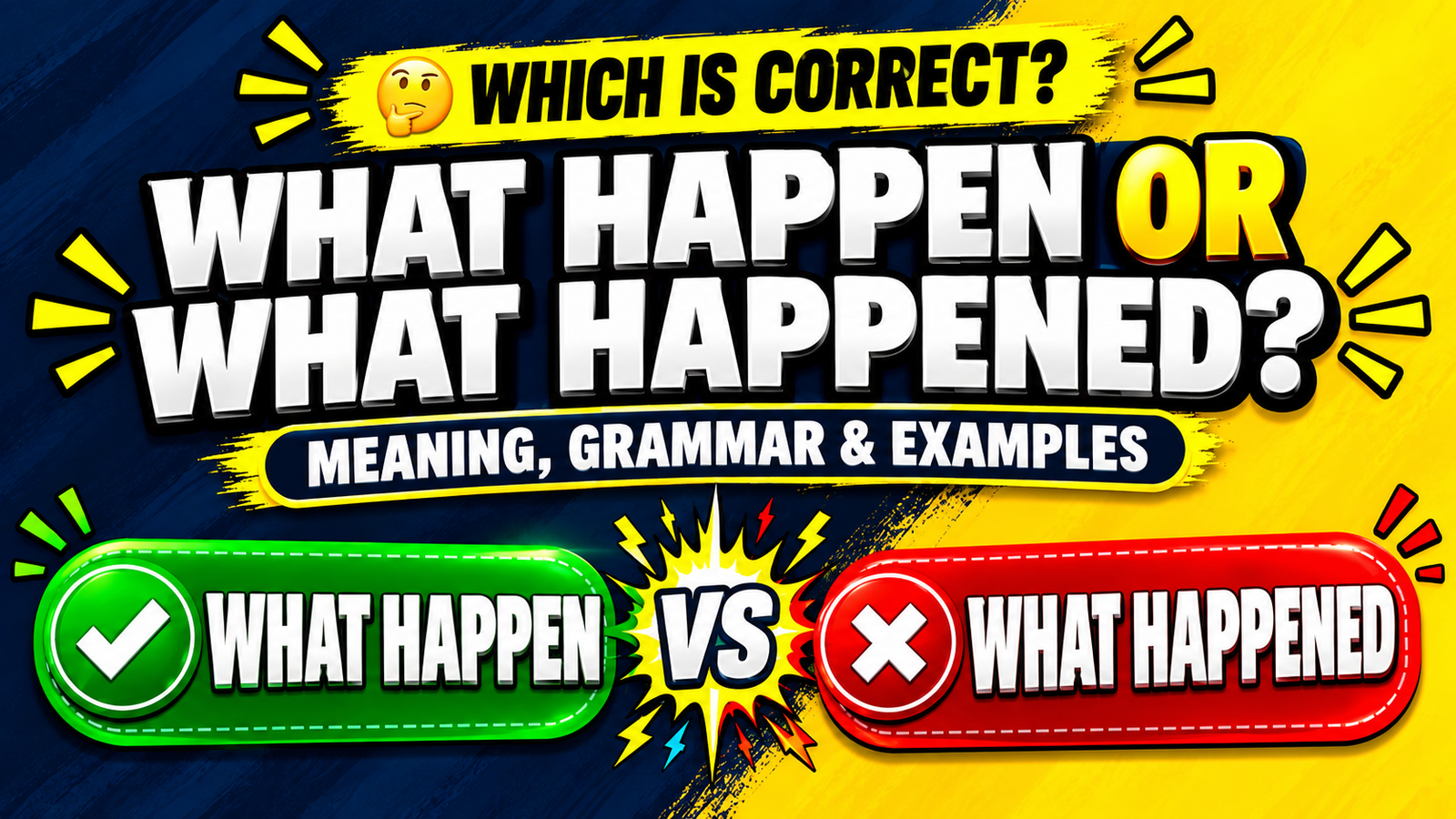 What Happen or What Happened? 🤔 Which Is Correct? Meaning, Grammar & Examples