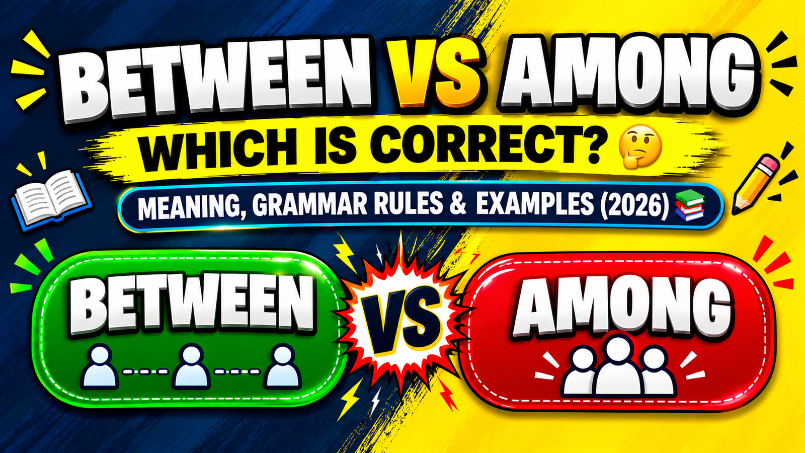 Between vs. Among: Which Is Correct? Meaning, Grammar Rules & Examples (2026)