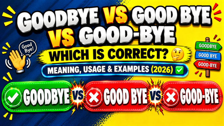 Goodbye vs Good Bye vs Good-Bye