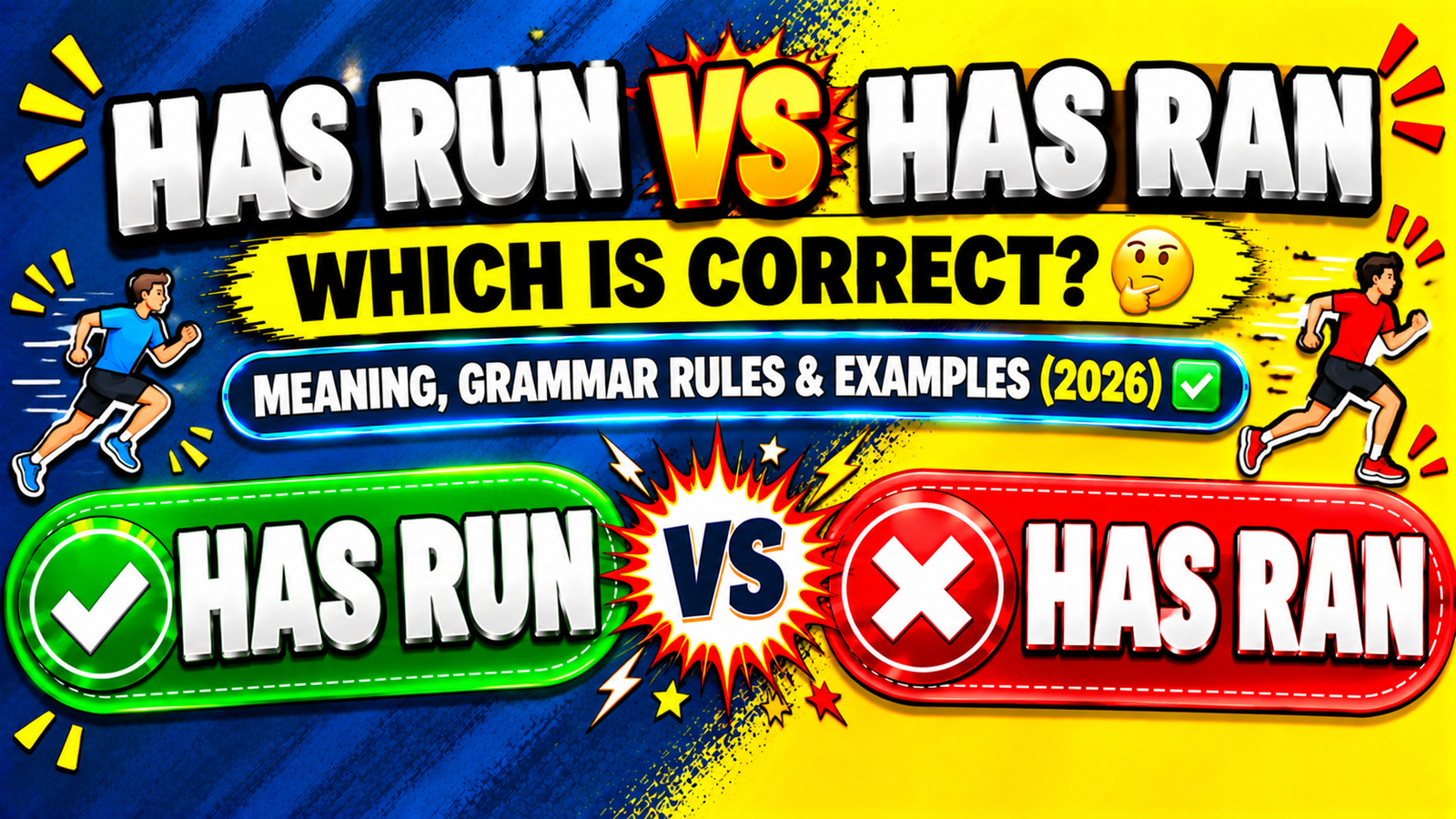 Has Run vs Has Ran ✅🏃: Which Is Correct? Meaning, Grammar Rules & Examples (2026)