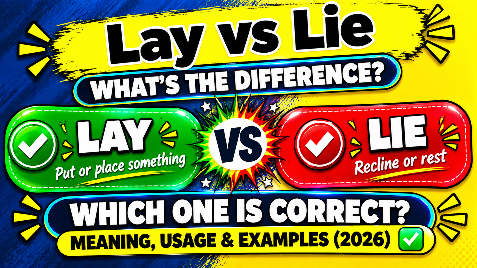 Lay vs Lie 🤔: What’s the Difference? Which One Is Correct? Meaning & Examples (2026)