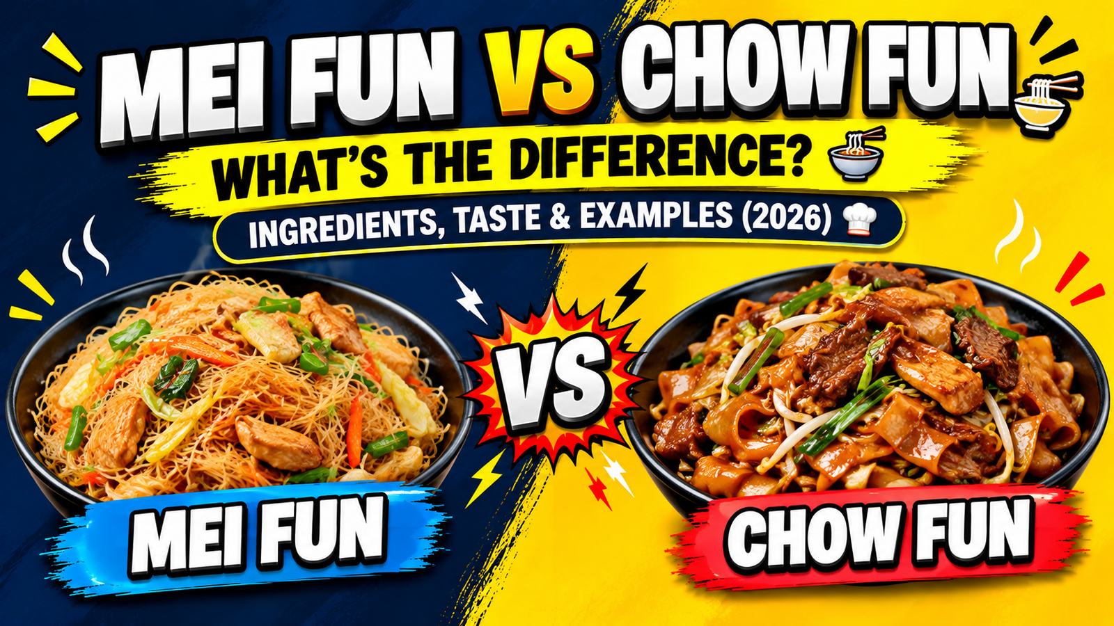 Mei Fun vs Chow Fun 🍜: What’s the Difference? Ingredients, Taste & Examples (2026)